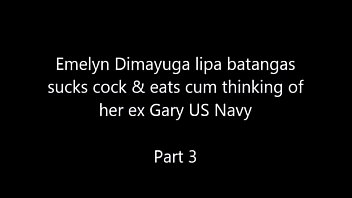 Emelyn dimayuga Lipa batangas sucks her ex Gary US Navy part 3
