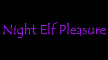 night elf pleasure